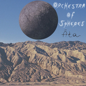 Orchestra of Spheres - Āta