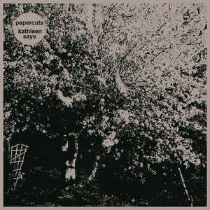 Papercuts - Kathleen Says