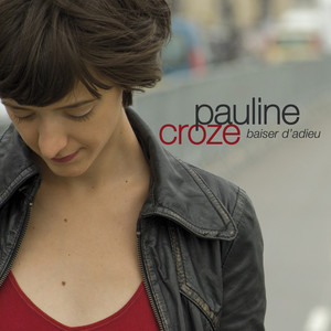 Pauline Croze - Baiser D’adieu – Single
