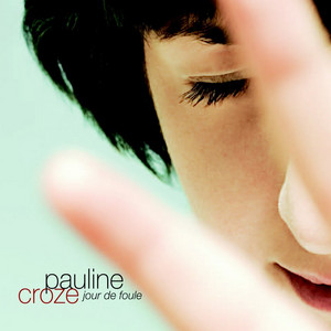 Pauline Croze - Jour De Foule (single)