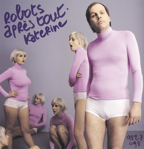 Philippe Katerine - Robots Après Tout