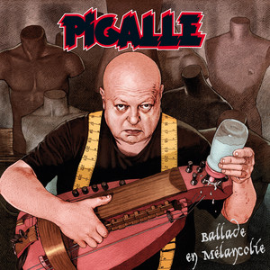 Pigalle - Ballade En Mélancolie