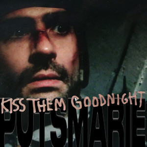 Puts Marie - Kiss Them Goodnight