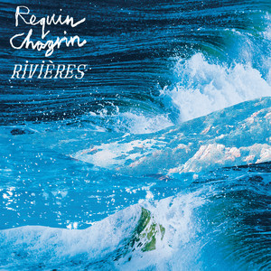 Requin Chagrin - Rivières (radio Edit)