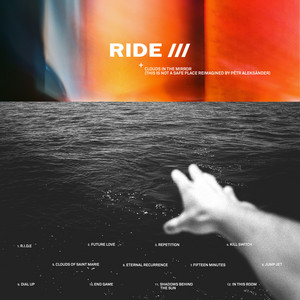 Ride - Clouds In The Mirror (this Is Not A Safe Place Reimagined By…