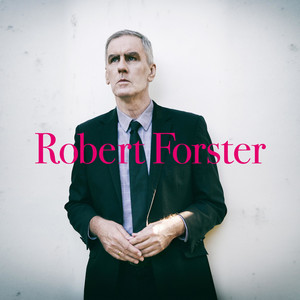Robert Forster - Let Me Imagine You