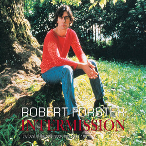 Robert Forster - The Best Of The Solo Recordings 1990-1997