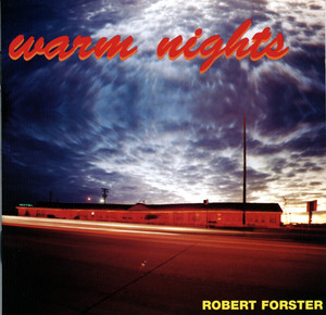 Robert Forster - Warm Nights
