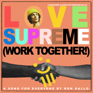 Ron Gallo - Love Supreme (work Together!) [a Reimagined Claudius Mittend…