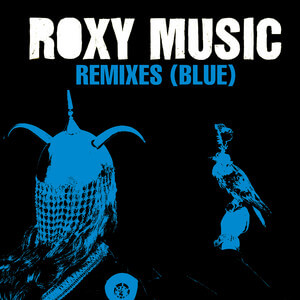 Roxy Music - Remixes (blue)