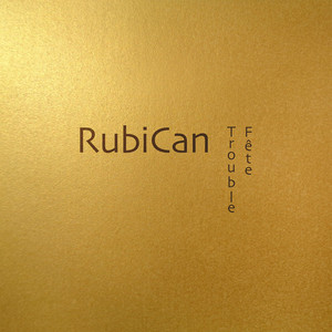 RubiCan - Trouble Fête – Ep