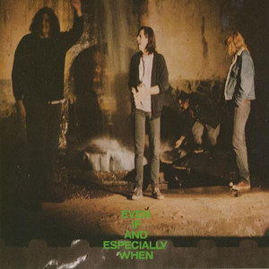 Screaming Trees - Even If And Especially When
