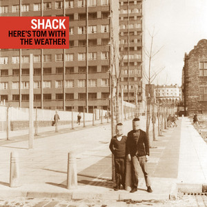 Shack - …here’s Tom With The Weather