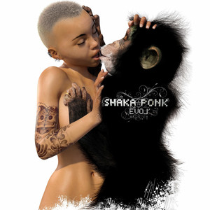 Shaka Ponk - The Evol’
