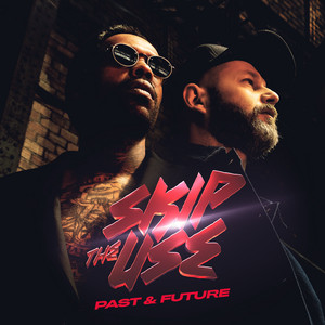 Skip The Use - Past & Future