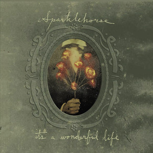 Sparklehorse - It’s A Wonderful Life