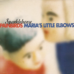 Sparklehorse - Maria’s Little Elbows