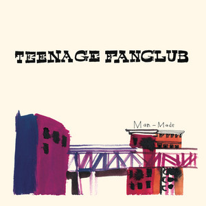 Teenage Fanclub - Man-made
