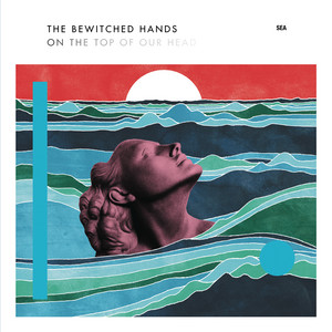 The Bewitched Hands - Sea