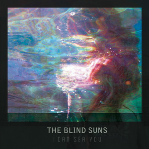 The Blind Suns - I Can Sea You