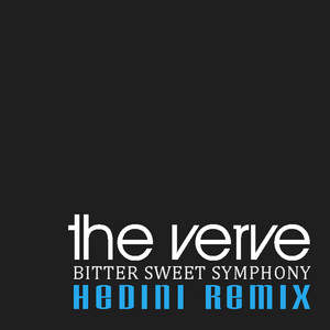 The Verve - Bitter Sweet Symphony (hedini Remix)