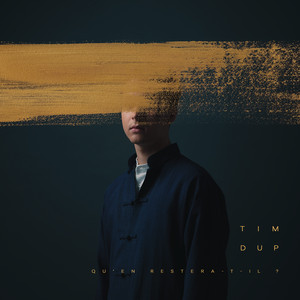 Tim Dup - Qu’en Restera-t-il ?