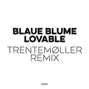 Trentemøller - Lovable (trentemøller Remix)