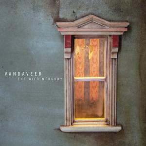 Vandaveer - The Wild Mercury