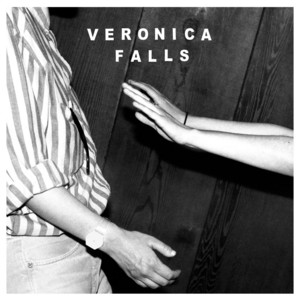 Veronica Falls - Waiting For Something To Happen