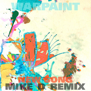 Warpaint - New Song (mike D Remix)
