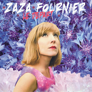 Zaza Fournier - Le Départ
