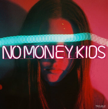 No Money Kids - Trouble