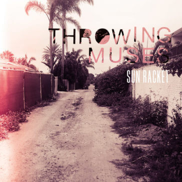 Throwing Muses -Sun Racket