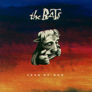 The Bats - Fear Of God