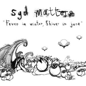 Syd Matters - Fever In Winter, Shiver In June