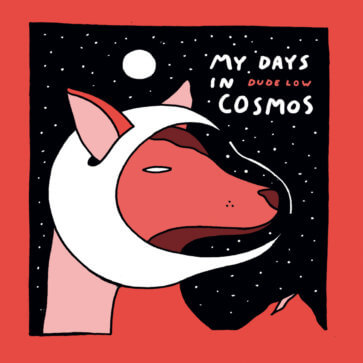 Dude Low - My Days In Cosmos