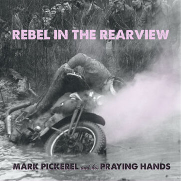 Mark Pickerel - Rebel In The