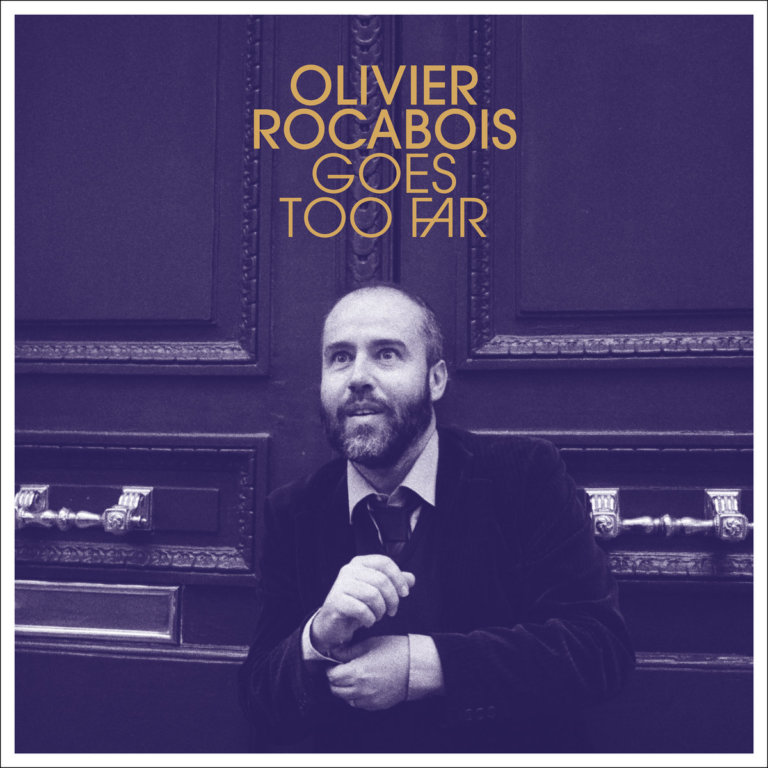 Olivier Rocabois - Goes Too Far