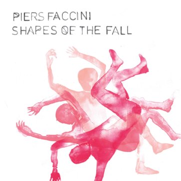 Piers Faccini - Shape of the Fall