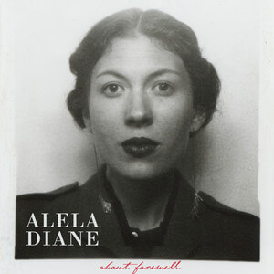 Alela Diane - About Farewell