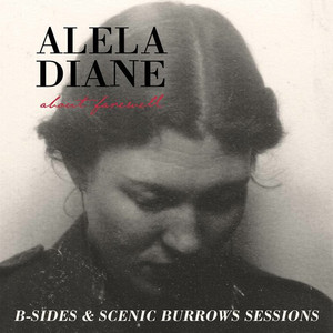 Alela Diane - About Farewell B-sides & Scenic Burrows Sessions