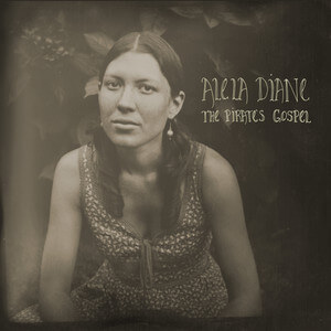 Alela Diane - The Pirate’s Gospel (bonus Edition)