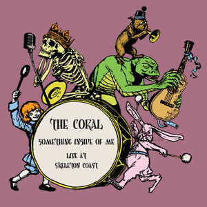 The Coral - Something Inside Of Me (live At Skeleton Coast)