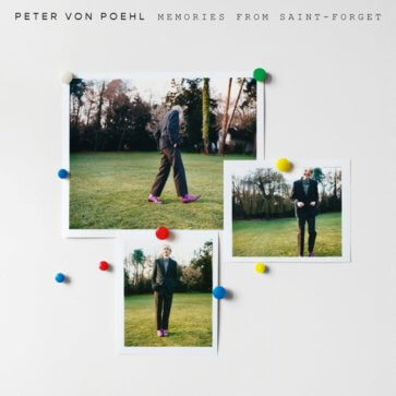 Peter von Poehl - Memories From Saint-Forget