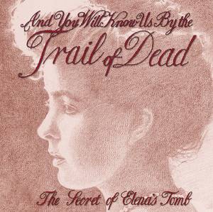 ...And You Will Know Us by the Trail of Dead - The Secret Of Elena’s Tomb