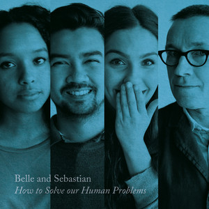 Belle and Sebastian - How To Solve Our Human Problems (part 3)