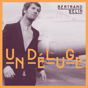 Bertrand Belin - Un Déluge – Single