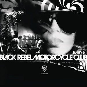 Black Rebel Motorcycle Club - Baby 81