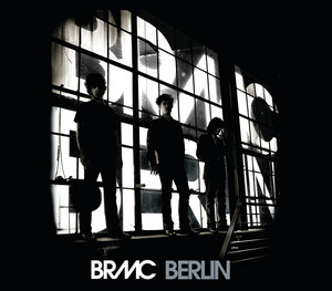 Black Rebel Motorcycle Club - Berlin (e-release)