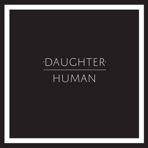 Daughter - Human
